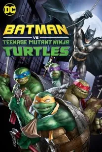  انیمیشن Batman vs Teenage Mutant Ninja Turtles 2019