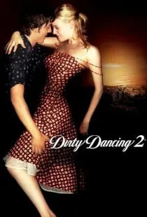  فیلم Dirty Dancing: Havana Nights 2004