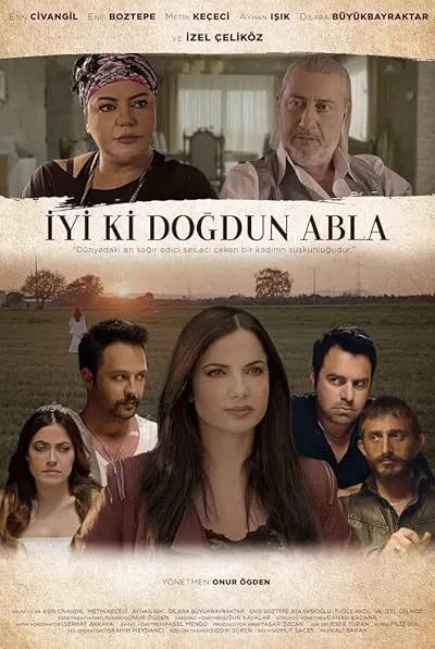 فیلم ترکی İyi ki Doğdun Abla | خوبه که به دنیا اومدی خواهرم 2018
