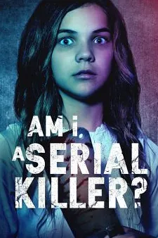  فیلم Am I a Serial Killer? 2019