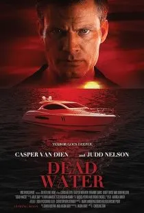  فیلم Dead Water 2019