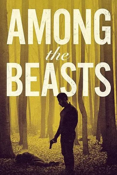  فیلم Among the Beasts 2023