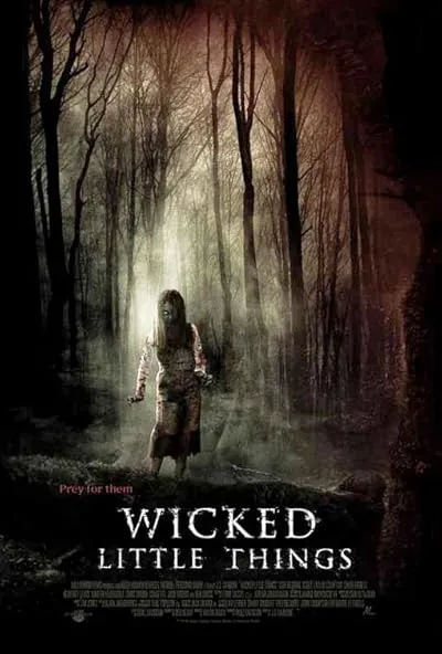  فیلم Wicked Little Things 2006
