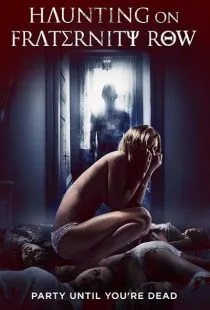  فیلم Haunting on Fraternity Row 2018