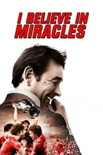  مستند I Believe in Miracles 2015