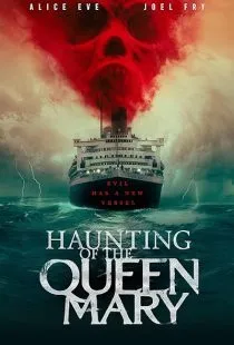  فیلم Haunting of the Queen Mary 2023