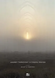  مستند Andrey Tarkovsky. A Cinema Prayer 2019