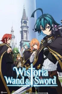 انیمه Wistoria: Wand and Sword