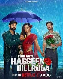  فیلم هندی Phir Aayi Hasseen Dillruba 2024
