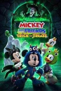  انیمیشن Mickey and Friends Trick or Treats 2023