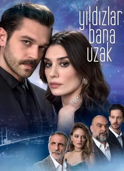 سریال ترکی Yıldızlar Bana Uzak